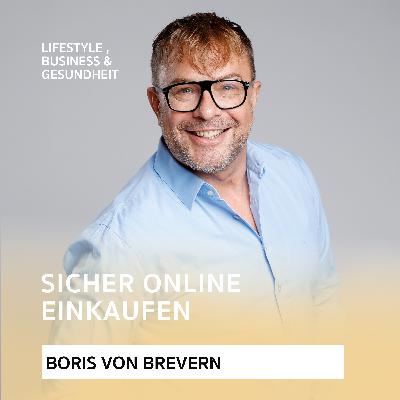 Sicher im Internet einkaufen bzw. shoppen - Podcast mit Boris von Brevern