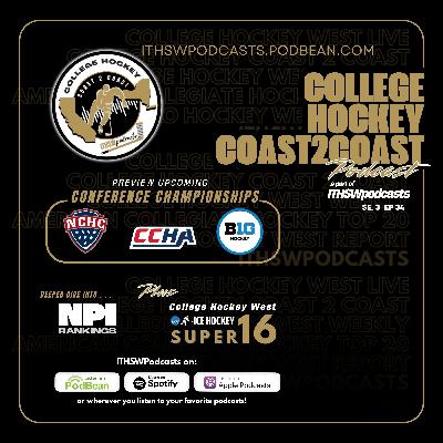 College Hockey Coast 2 Coast Se 3 Ep 34 March 16, 2026 College Hockey Coast 2 Coast Se 3 Ep 34 March 16, 2026