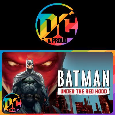Batman: Under the Red Hood (2010) | CACKLES & CAPES Pt 3