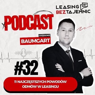 #32 - 11 naczęstszych powodów odmów w leasingu