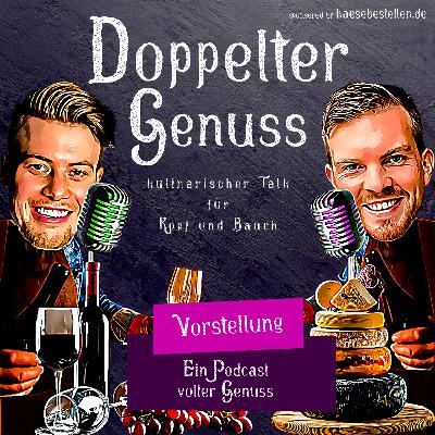Folge 0 - Vorstellung "Ein Podcast voller Genuss" Folge 0 - Vorstellung "Ein Podcast voller Genuss"