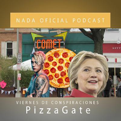 Nada Oficial Podcast // Viernes De Conspiraciones EP 2:  Pizzagate Nada Oficial Podcast // Viernes De Conspiraciones EP 2:  Pizzagate