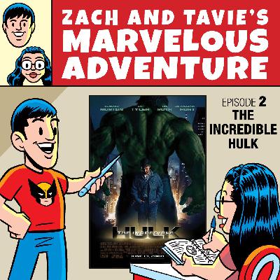 Episode 2 – The Incredible Hulk Episode 2 – The Incredible Hulk