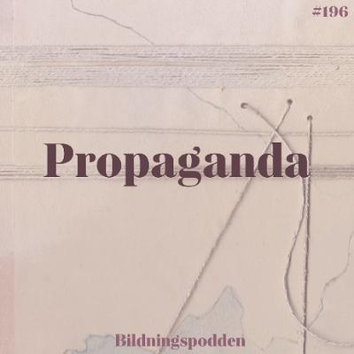 #196 Propaganda