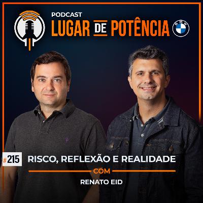 Risco, Reflexão e Realidade - com Ricardo Eid | #EP215