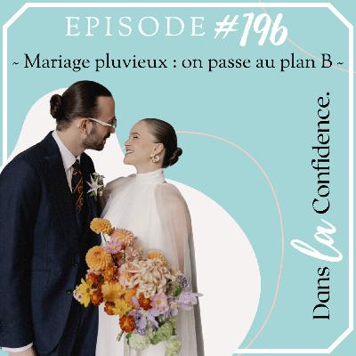 Mariage pluvieux : on passe au plan B