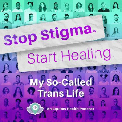 My So-Called Trans Life
