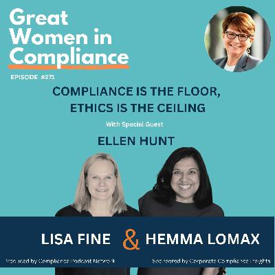 Compliance is the Floor, Ethics is the Ceiling with Ellen Hunt