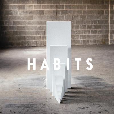 Habits Part 2