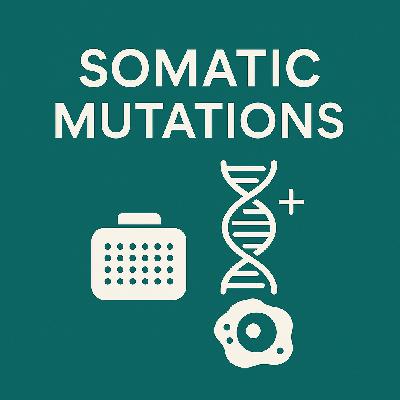 EP38 无处不在的体细胞变异 EP38 无处不在的体细胞变异