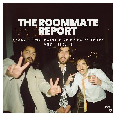 S2.5E3: And I Like It S2.5E3: And I Like It