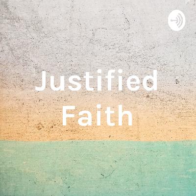 Justified Faith- Pilot