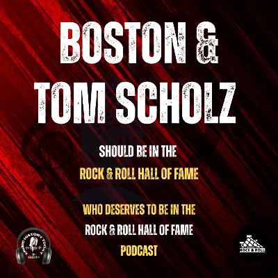 Boston Should Be Inducted Into The Rock & Roll Hall Of Fame: Music Halls of Fame Podcast Boston Should Be Inducted Into The Rock & Roll Hall Of Fame: Music Halls of Fame Podcast
