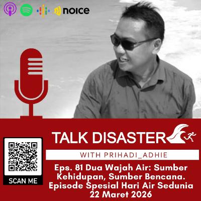 Eps. 81 Dua Wajah Air: Sumber Kehidupan, Sumber Bencana