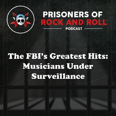 101 -- The FBI's Greatest Hits: Musicians Under Surveillance