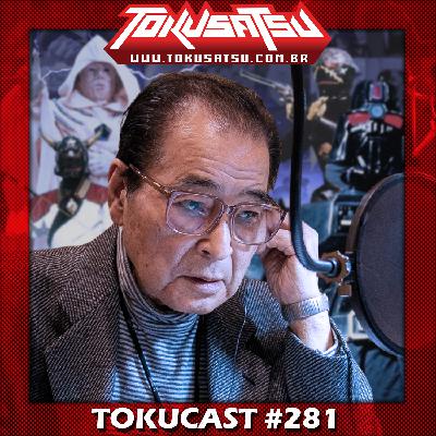 Tokucast #281 – Shozo Iizuka