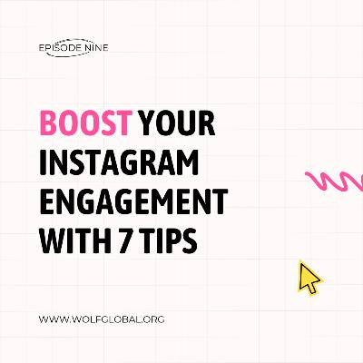 Episode 9 - 7 Tips for a Better Instagram Engagement Rate