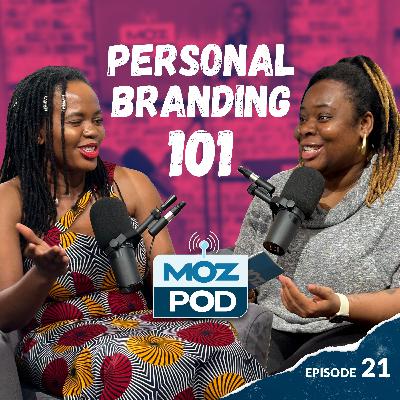 Ep 21: Personal Branding 101 With Rejoice Ojiaku