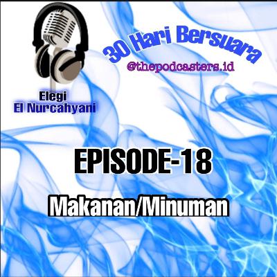 Episode -18 Challenge 30hari bersuara dengan tema "Mainan dan Minuman"