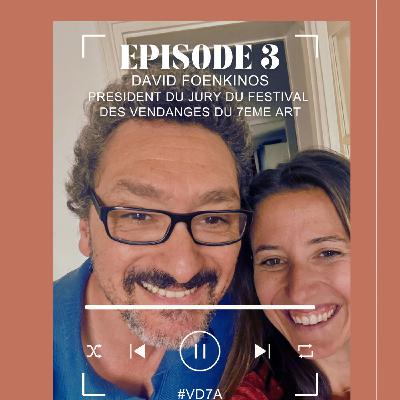 LARD ET LA MANIERE - EPISODE #3 - VENDANGES DU 7EME ART – DAVID FOENKINOS - LE PRESIDENT DU JURY
