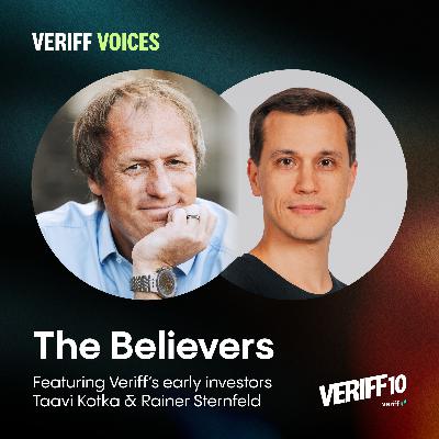 The Believers: Taavi Kotka and Rainer Sternfeld | Veriff 10 The Believers: Taavi Kotka and Rainer Sternfeld | Veriff 10