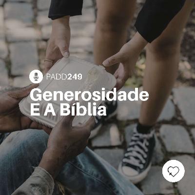 #PADD249: Generosidade E A Bíblia