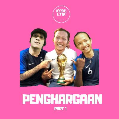 PENGHARGAAN!! Part. 1