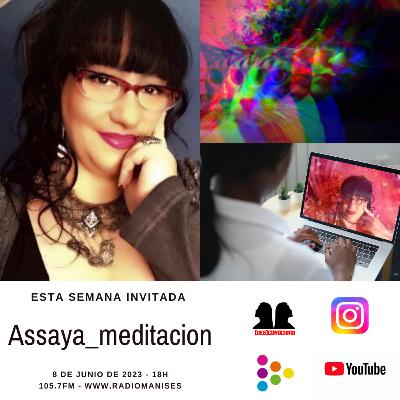 (Des)Conocidas - Programa nº 25 - Assaya_meditacion - 8 Junio 2023