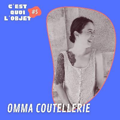 #5 - De la France à la Corée, Julie Beudin et ses couteaux texturés, créatrice de la marque Omma Coutellerie