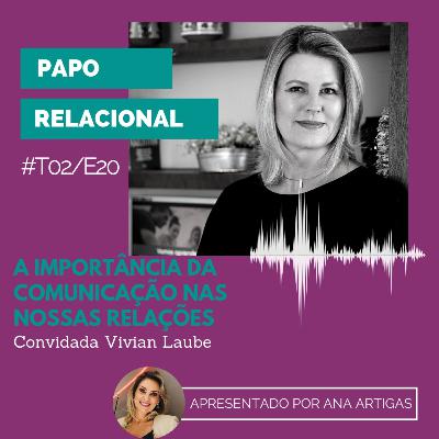 A Importância da Comunicação nas nossas Relações.