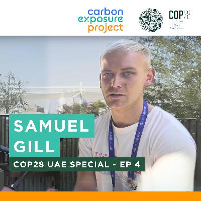 COP28 UAE Special - Sam Gill (Co-Founder and President, Sylvera)