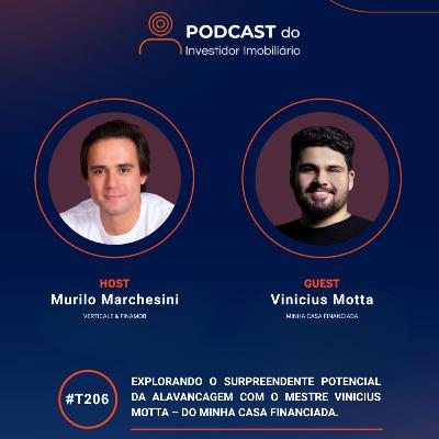 T2 #06 - Vinicius Motta (Minha Casa Financiada)