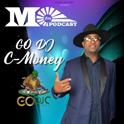 GO DJ C-Money On Multiple Hustles, Player's Air Freshener, Mo City The Movie | Mo City Podcast GO DJ C-Money On Multiple Hustles, Player's Air Freshener, Mo City The Movie | Mo City Podcast