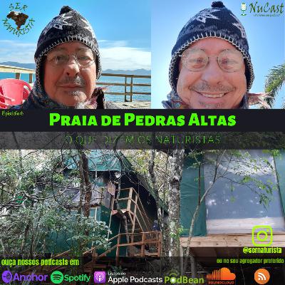Praia de Pedras Altas - O que dizem os naturistas Praia de Pedras Altas - O que dizem os naturistas