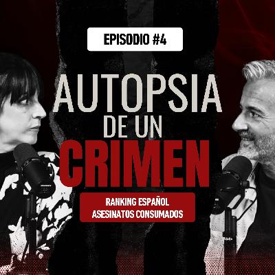 Episodio #4 Ranking español asesinatos consumados