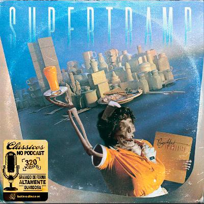 #38. Supertramp Breakfast In America l Feat. Caveira l BOTA O DROPS AÍ