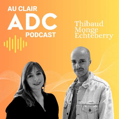 Une rencontre avec Thibaud Monge-Etchebrry