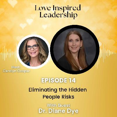 Eliminating the Hidden People Risks with Dr. Diane Dye Eliminating the Hidden People Risks with Dr. Diane Dye