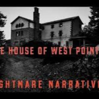 Nightmare Narrative Presents | The House of West Point Nightmare Narrative Presents | The House of West Point