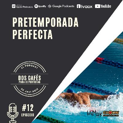 12 PRETEMPORADA PERFECTA