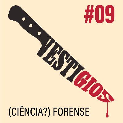 (Ciência?) Forense