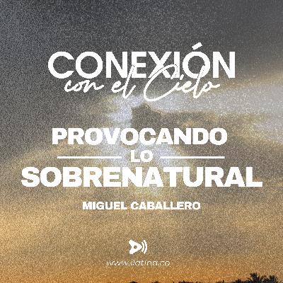 Provocando Lo Sobrenatural