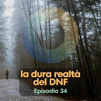Ep. 34: la dura realtà del DNF