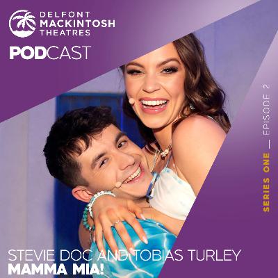 S1 E2: 'MAMMA MIA! I Have A Dream' winners, Stevie Doc and Tobias Turley, discuss their upcoming debut in the West End