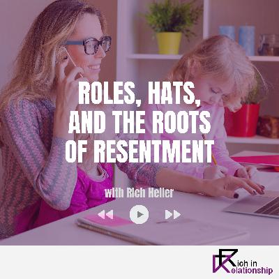 Roles, Hats, and the Roots of Resentment