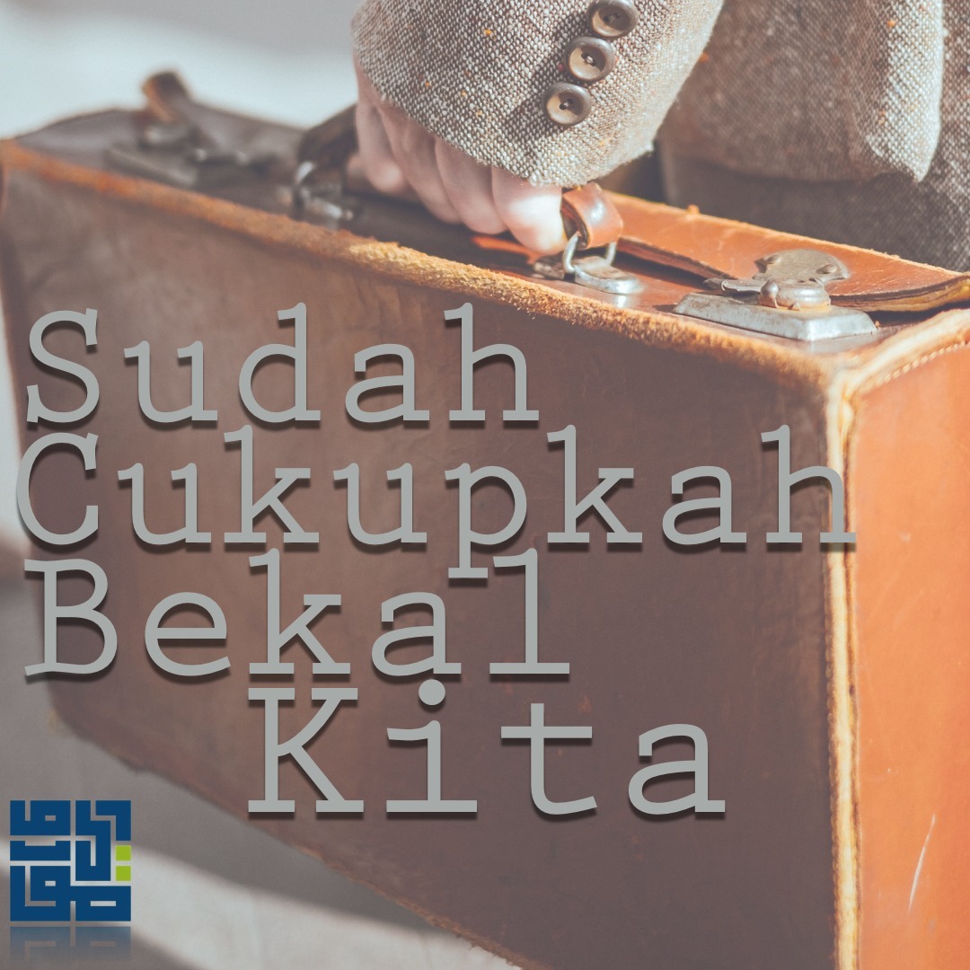 "Sudah Cukupkah Bekal Kita" - Ustadz Maududi Abdullah,Lc episode artwork