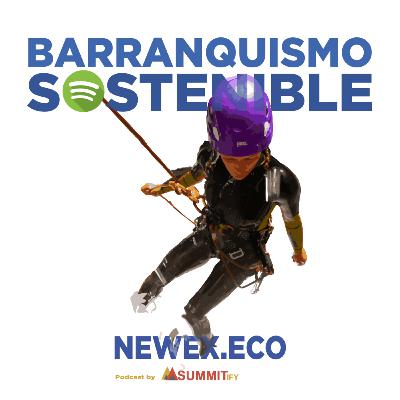 Entrevista a Newex.eco pioneros en el Barranquismo sostenible