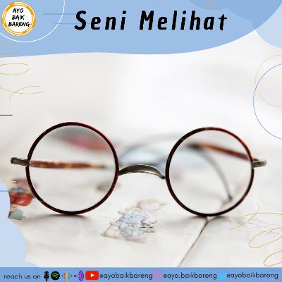 🎧 [5 Desember] | Seni Melihat