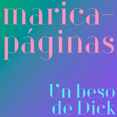 Un beso de Dick, de Fernando Molano Vargas