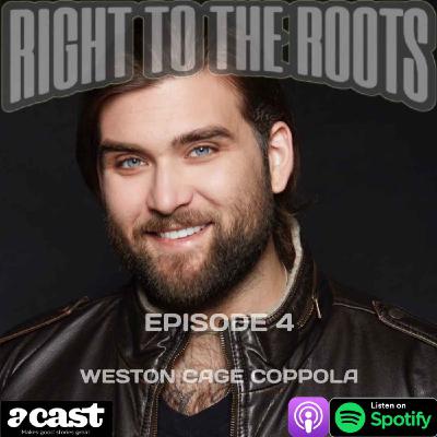 Episode 4 - Connection with Weston Cage Coppola